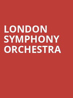 London Symphony Orchestra at Barbican Hall